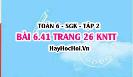 Bài 6.41 trang 26 Toán 6 Tập 2 Kết nối tri thức